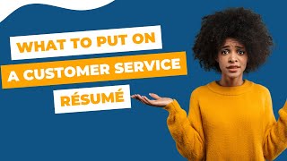 What Should Be on My Customer Service Job Résumé?