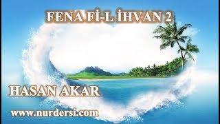 Hasan Akar - Fena fi-l İhvan 2