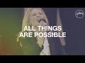 All Things Are Possible - Hillsong Worship