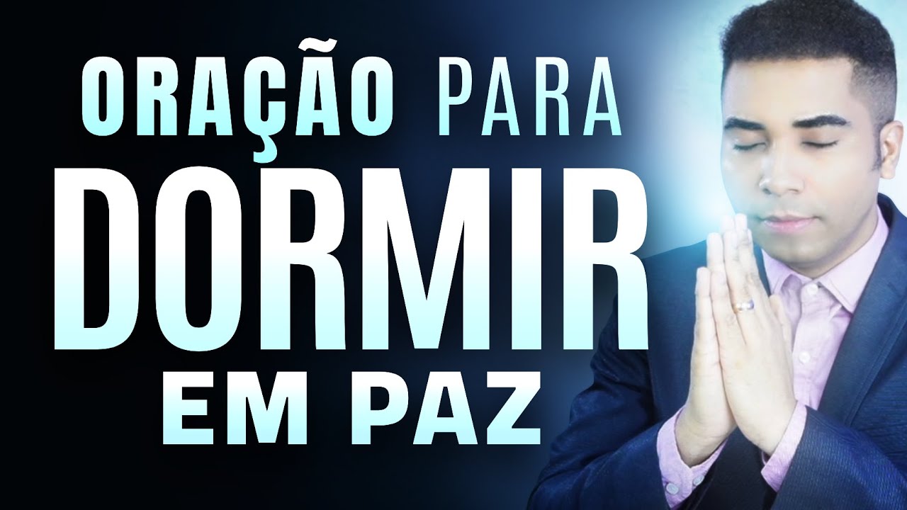 A MELHOR ORAÇÃO PARA DORMIR EM PAZ 🙏