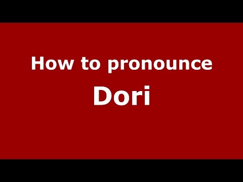 How to pronounce Dori