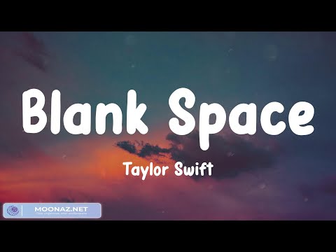 Taylor Swift - Blank Space (Lyrics) Lily, happier,...