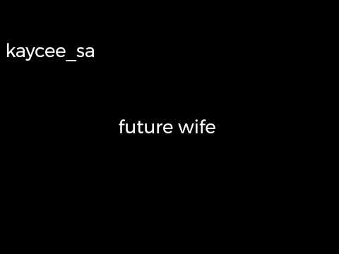 Kaycee_SA-Future wife(official trailer) #sahiphop #hiphop #southafrica