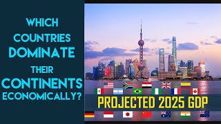 Biggest Economies in Every Continent | 2025 GDP Forecast | Top 5 GDP Rankings