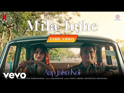 Mila Tujhe - Lyric Video | Aap Jaisa Koi | R. Madhavan, Fatima Sana Shaikh |Justin