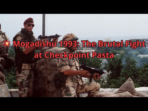 💥 Mogadishu 1993: The Brutal Fight at Checkpoint Pasta