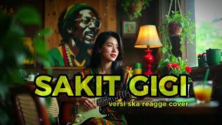 Download lagu SAKIT GIGI Versi Ska Reggae 🎺🔥 Auto Joget! Cover Paling Asik 2026 mp3