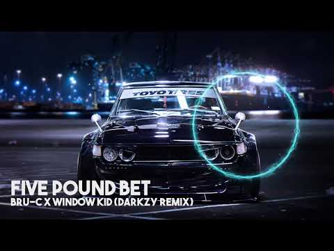 Bru-C x Window Kid (Darkzy Remix) - Five Pound Bet