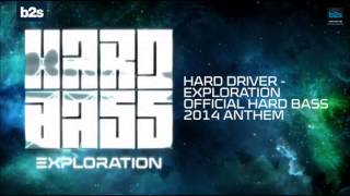 Hard Driver - Exploration (Hard Bass 2014 Anthem)