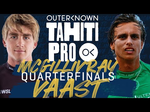 Matthew McGillivray vs Kauli Vaast | Outerknown Tahiti Pro - Quarterfinals
