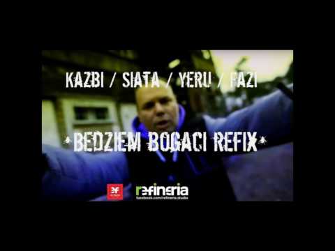 Siata x Kazbi x Yeru x Fazi - Bedziem Bogaci (REFIX)