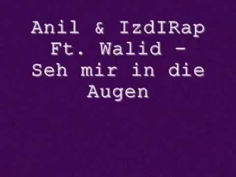 Anil & Izdirap Ft. Walid sehe mir in ´die Augen