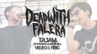 Download lagu DEAD WITH FALERA - TAJAM (ft Phopi) Video Lyric mp3