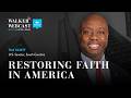 Restoring Faith in America with Senator Tim Scott