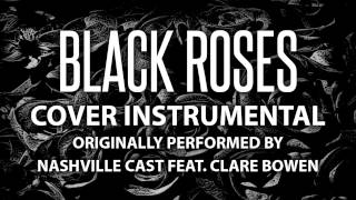 Black Roses (Cover Instrumental) [In the Style of Nashville Cast ft. Clare Bowen]
