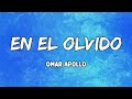 En El Olvido  Lyrics by Omar Apollo
