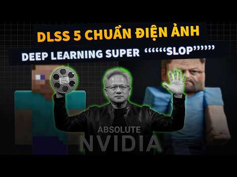  DLSS 5 : TUYỆT ĐỐI ĐIỆN ẢNH!!