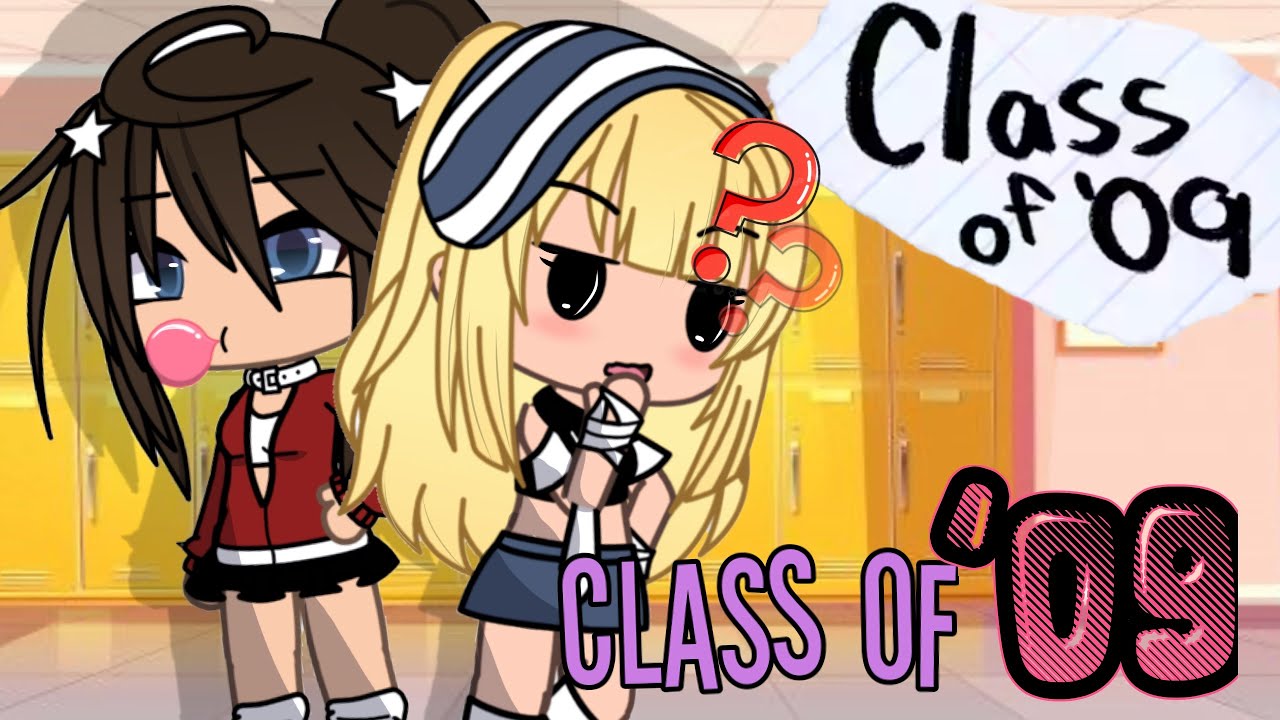 Class of ‘09 💋// gacha life skit // anime short // GLS Gacha