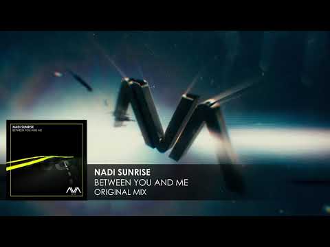 Nadi Sunrise - Between You And Me
