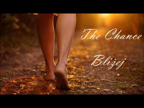 The Chance - Bliżej (Official Audio)