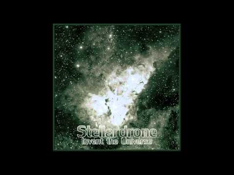 Stellardrone - Invent the Universe