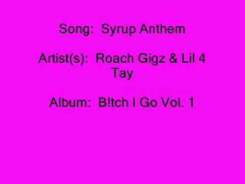 Roach Gigz & Lil 4 Tay - Syrup Anthem
