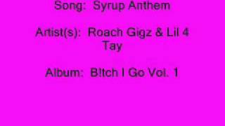 Roach Gigz & Lil 4 Tay - Syrup Anthem