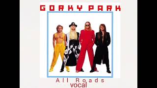 Gorky Park - All Roads &#39;1992&#39; (Original vocal, Оригинальный вокал)