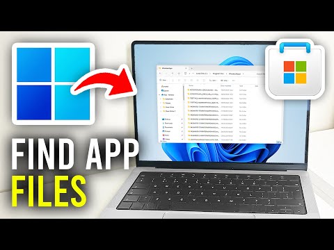 How To Find Files For Apps From Microsoft Store - Full Guide