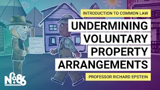 Undermining Voluntary Property Arrangements [Introduction to Common Law] [No. 86]