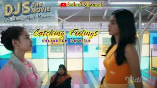 Download lagu Catching Feelings ( Lirik ) OST DJS The Movie : Biarkan Aku Menari || Jacqueline Caroline mp3