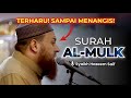 Al Quran Surat Al Mulk Merdu Bikin Nangis - Syaikh Hazeem Saif