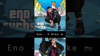 Eno - E BIKE (Official Audio) 🏍🏍🏍🏍