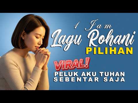 Kumpulan Lagu Rohani Kristen Saat Galau dan Banyak Masalah – Album Penyembahan Terbaru 2025