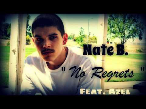 Nate B. - No Regrets Feat. Azel  Prod. By QJ