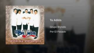 Tu Adiós Grupo Bryndis