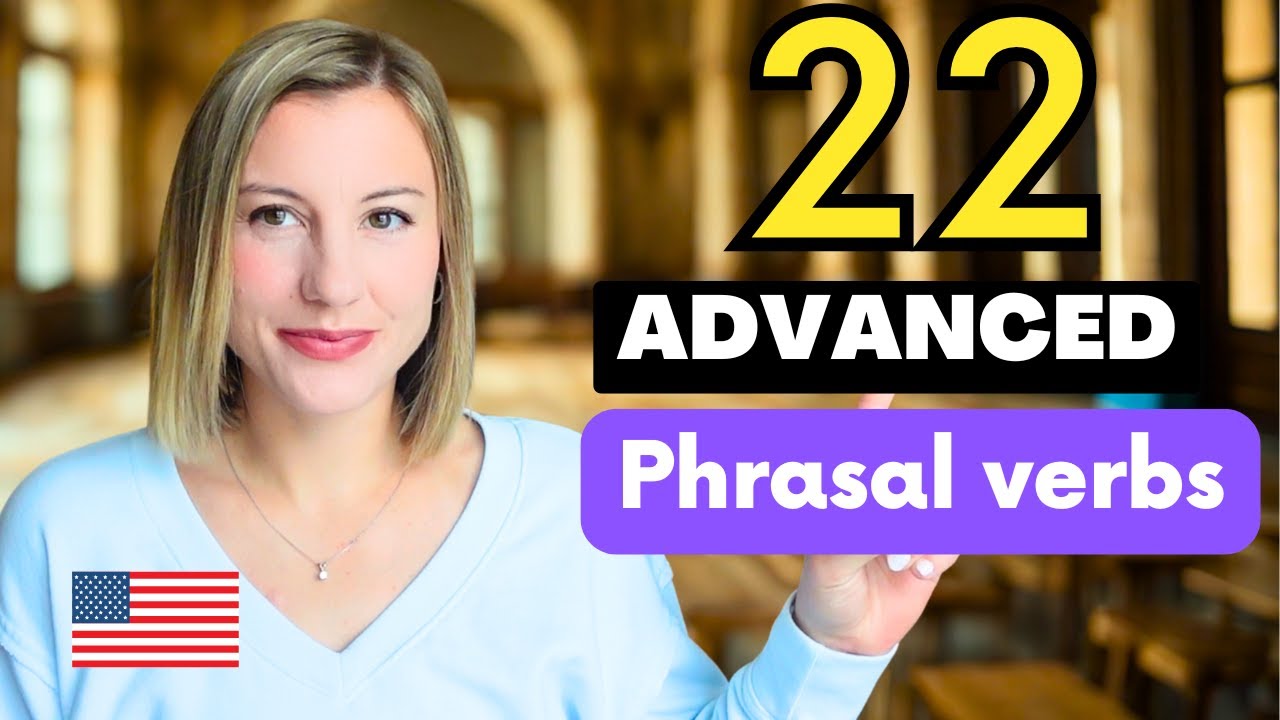 22 Phrasal Verbs You Need to Know!