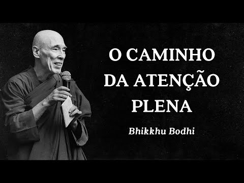 Bhikkhu Bodhi - The Path of Mindfulness