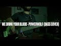 We Drink Your Blood Powerwolf Bass Cover