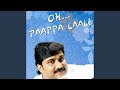 Oh Paappaa Laali
