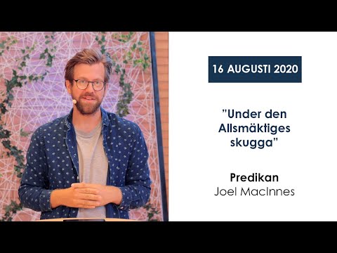 Gudstjänst: "Under den Allsmäktiges skugga" | Joel MacInnes