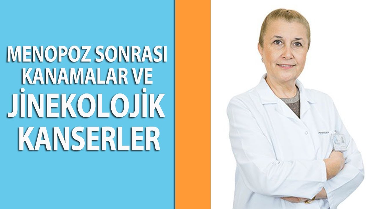 Menopoz Sonrası Kanamalar ve Jinekolojik Kanserler