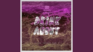 Drink About (Clean Bandit Remix)