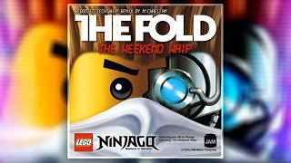 LEGO Ninjago | The Fold | The Weekend Whip REMIXED