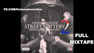 DJ Swamp Izzo - Young Scooter-Street Lottery 2 [FULL MIXTAPE] * NEW