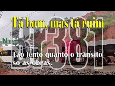 Desvio da Br 381 - Km 321 - Nova Era - Tá Bom, mas tá ruim.