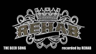 REHAB-THE BEER SONG