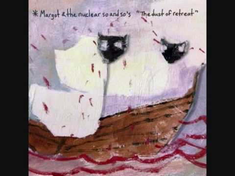 A Sea Chanty of Sorts - Margot & the Nuclear So and So's