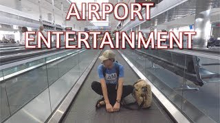 HOW TO ENTERTAIN YOURSELF IN AN AIRPORT