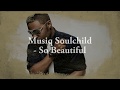Musiq Soulchild - So Beautiful (Lyrics)